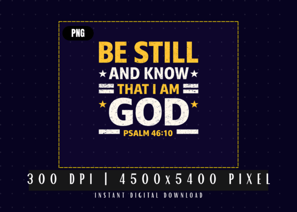 Be Still and Know Psalm 46 10 PNG for T-Shirt Designs