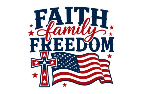 Faith Family Freedom T-Shirt Designs