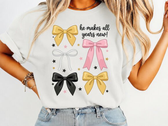 He Makes All Years New T-Shirt SVG PNG