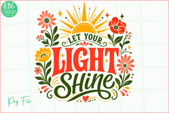 Let Your Light Shine Summer ChristianPNG for T-Shirt Designs