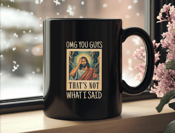 OMG You Guys That’s Not What I Said PNG for T-Shirt Designs