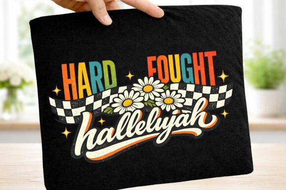 Retro Hard Fought Hallelujah Faith Png for T-Shirt Designs