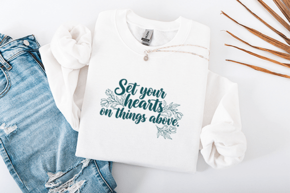 Set Your Hearts on Things Above T-Shirt Designs