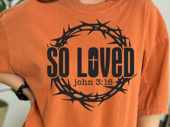 So Loved Easter Svg for T-Shirt Designs