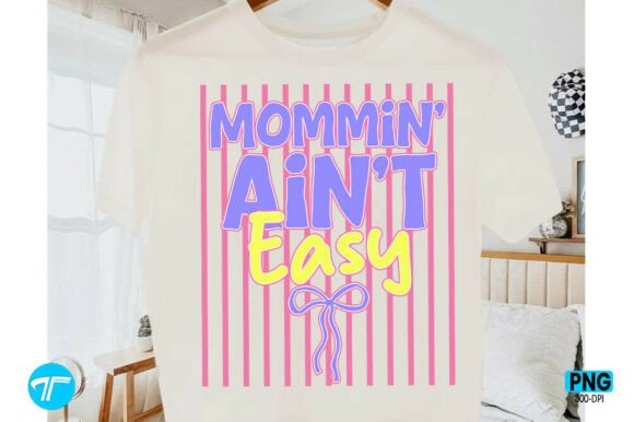 Striped Coquette Mommin Ain t Easy PNG for T-Shirt Designs