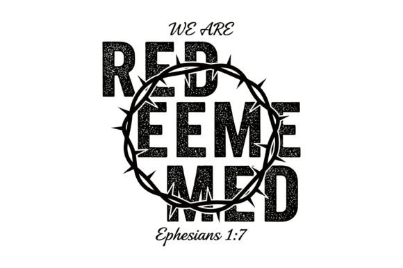 We Are Redeemed Crown Thorns T-Shirt Design