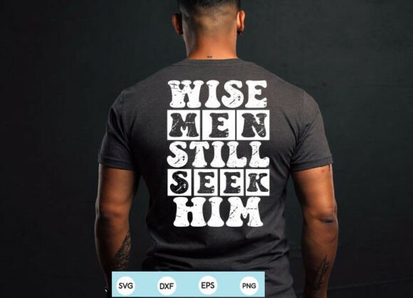 Wise Men Still Seek Him Shirt