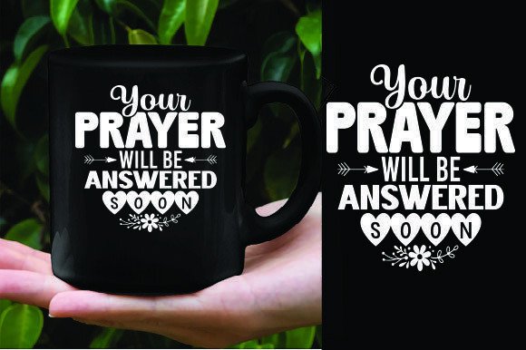YOUR PRAYER WILL BE ANSWERED SOON T-Shirt Design